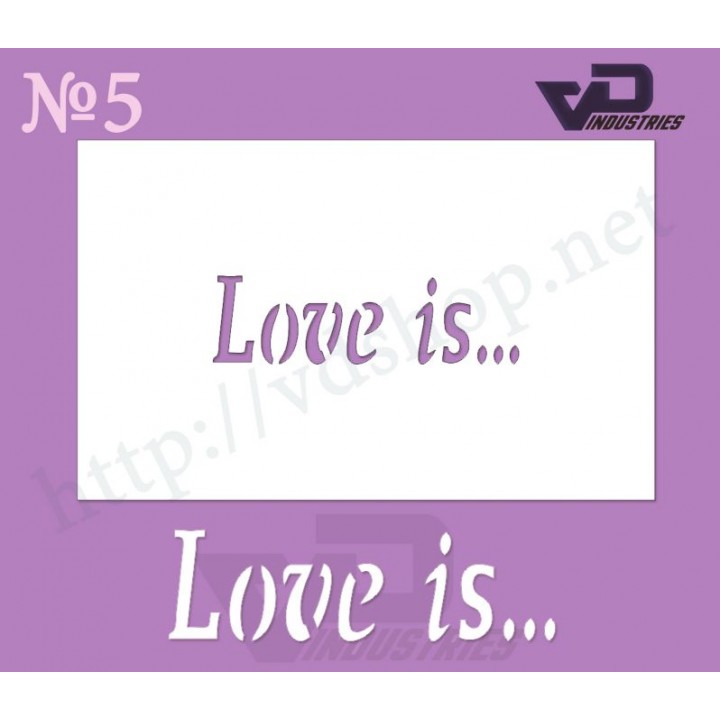 Трафарет многоразовый №5 "Love is…"